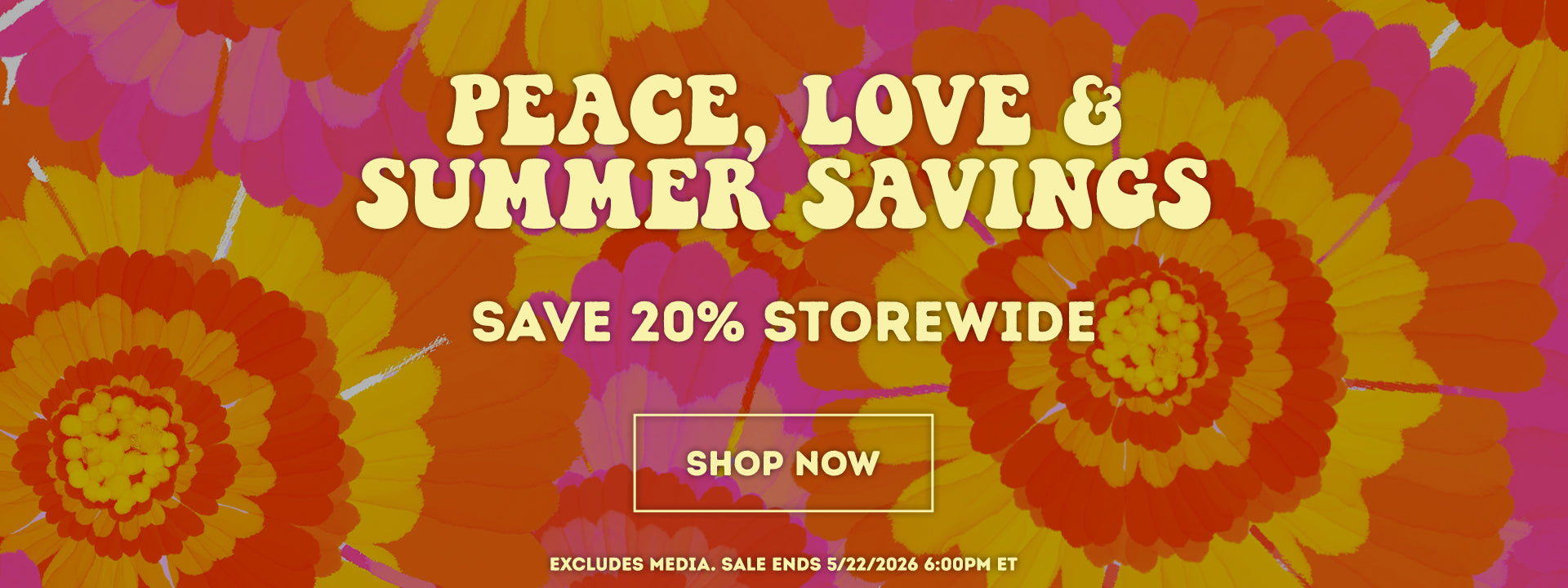 Peace Love and Summer savings. Save 20% storewide. Shop now