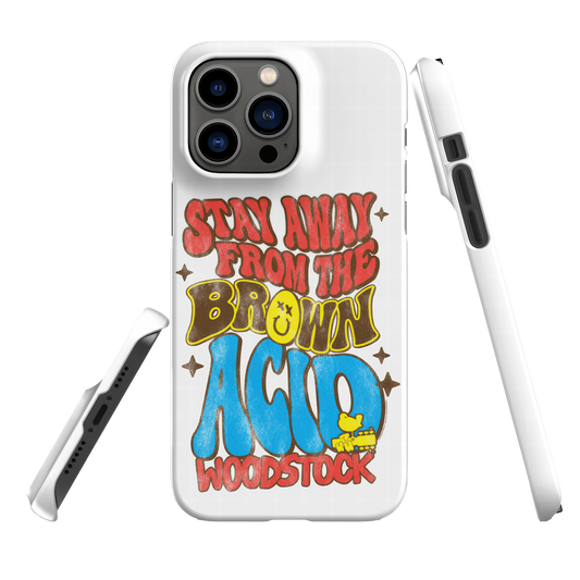 Stay Away From The Brown Acid Phone Case