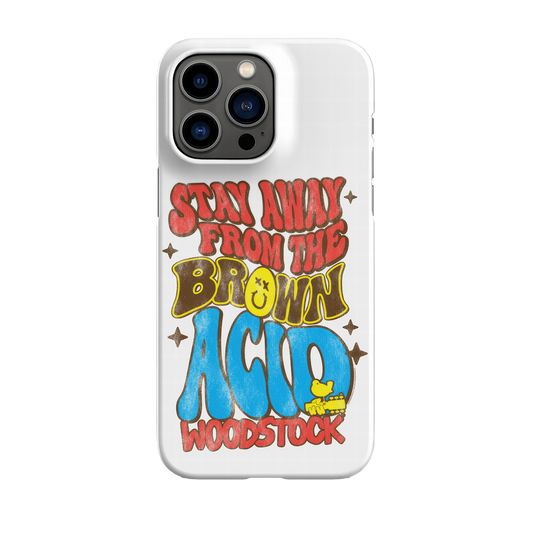 Stay Away From The Brown Acid Phone Case